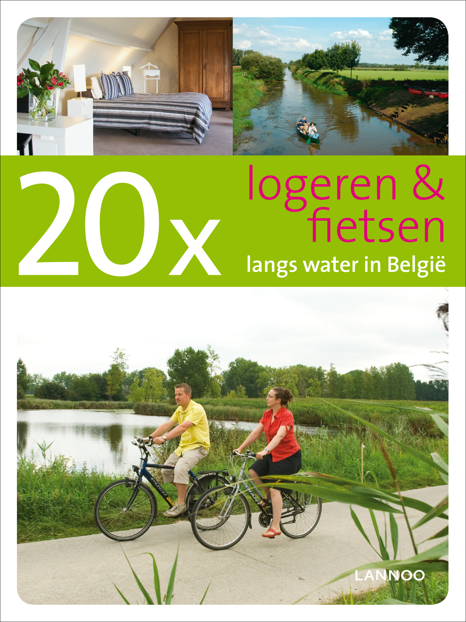 straf Hoeveelheid van vertrekken 20 x logeren & fietsen langs water in België | Uitgeverij LannooCampus  Nederland
